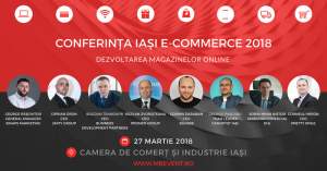 Conferinţa IAŞI E-COMMERCE 2018, la Camera de Comerţ şi Industrie Iaşi