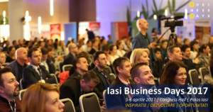 A început Iași Business Days, cel mai mare eveniment de afaceri din regiunea Nord-Est a României