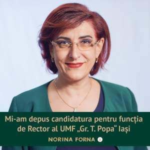 Prof. Univ. Dr. Norina Forna: „Mi-am depus candidatura pentru funcția de Rector al UMF «Gr. T. Popa» Iași“